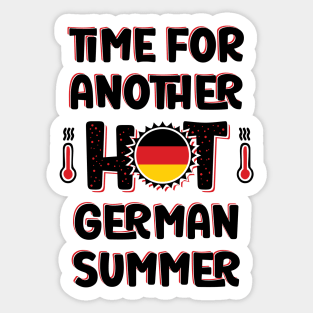 Time For Another Hot German Summer Sticker